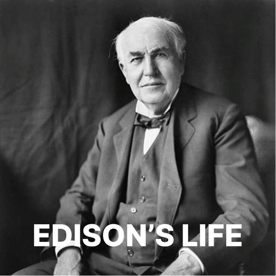 Edison's Life