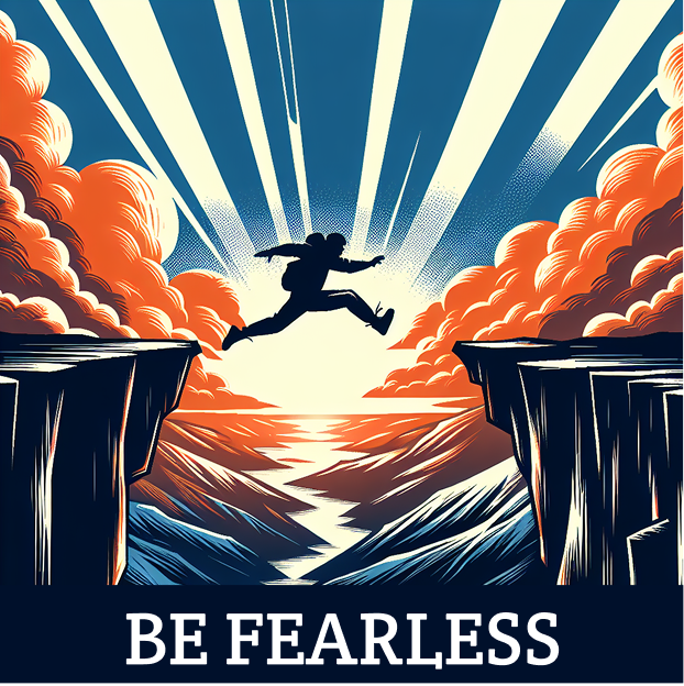 Be Fearless