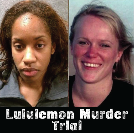 Lululemon Murder Trial