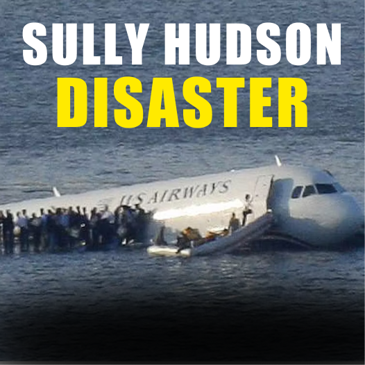Sully Hudson Disaster