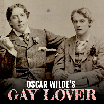 Oscar Wilde's Gay Lover