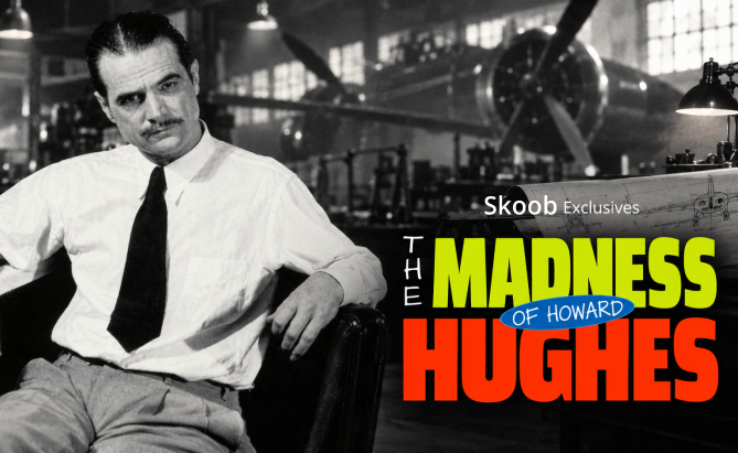 The Madness of Howard Hughes
